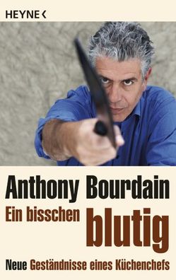 Ein bisschen blutig, Anthony Bourdain
