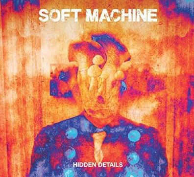Soft Machine: Hidden Details - - (CD / Titel: H-P)