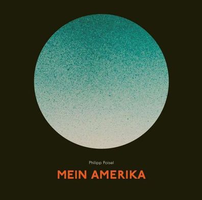 Philipp Poisel: Mein Amerika (180g) - Grönland LPGRON167 - (Vinyl / Pop (Vinyl))
