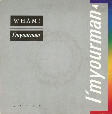 7" Wham - I´m Your Man