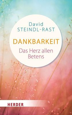 Dankbarkeit, David Steindl-Rast