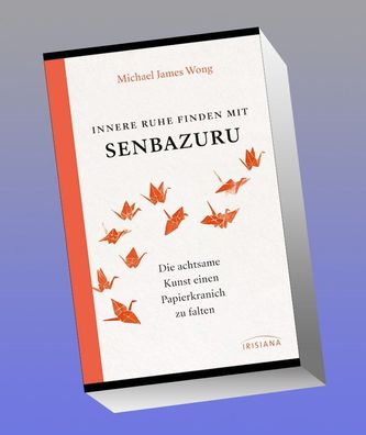Innere Ruhe finden mit Senbazuru, Michael James Wong