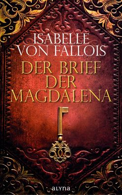 Der Brief der Magdalena, Isabelle von Fallois
