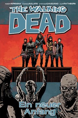 The Walking Dead 22: Ein neuer Anfang, Robert Kirkman