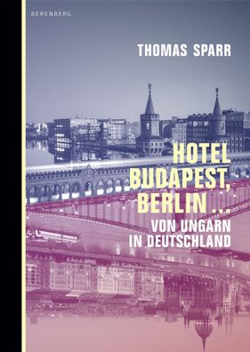 Hotel Budapest, Berlin..., Thomas Sparr