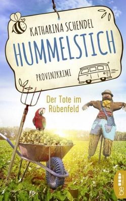 Hummelstich - Der Tote im R?benfeld, Katharina Schendel