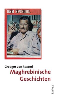 Maghrebinische Geschichten, Gregor Von Rezzori