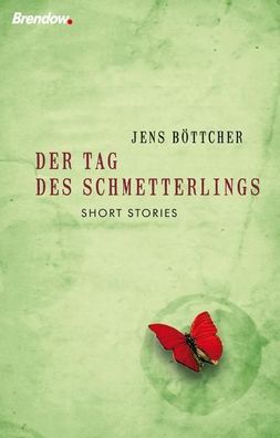 Der Tag des Schmetterlings, Jens B?ttcher