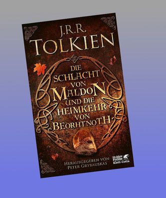 Die Schlacht von Maldon und Die Heimkehr von Beorhtnoth, J. R. R. Tolkien