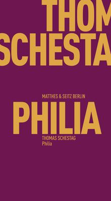 Philia, Thomas Schestag