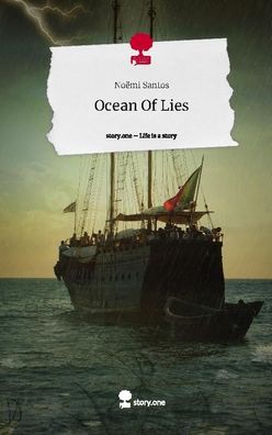 Ocean Of Lies. Life is a Story - story. one, No?mi Santos