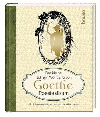 Das kleine Johann Wolfgang von Goethe Poesiealbum, Johann Wolfgang von Goet ...
