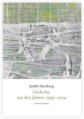 Gedichte aus den Jahren 1999-2024, Judith Herzberg