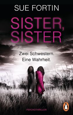 Sister, Sister - Zwei Schwestern. Eine Wahrheit., Sue Fortin