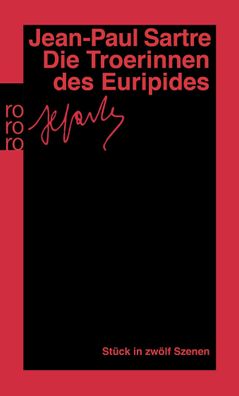 Die Troerinnen des Euripides, Jean-Paul Sartre