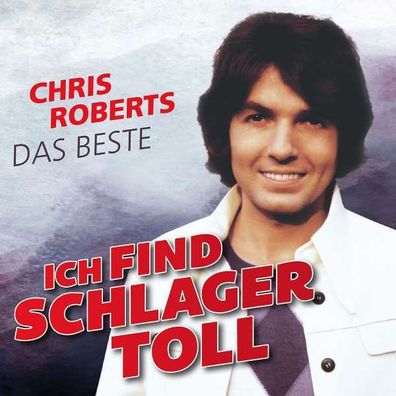 Chris Roberts: Ich find Schlager toll - Das Beste - Electrola - (CD / Titel: H-P)