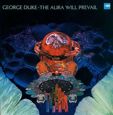 George Duke (1946-2013): The Aura Will Prevail (remastered) (180g) - - (LP / T)