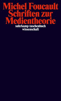 Schriften zur Medientheorie, Michel Foucault