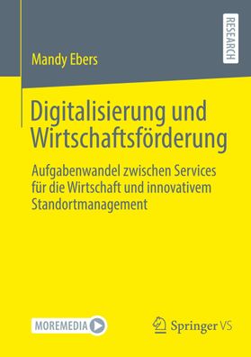 Digitalisierung und Wirtschaftsf?rderung, Mandy Ebers