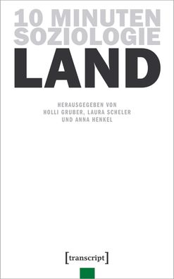 10 Minuten Soziologie: Land, Holli Gruber