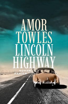 Lincoln Highway Roman / Der neue Roman nach Ein Gentlemen in Moska