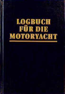 Logbuch f?r die Motoryacht, Harald Mertes