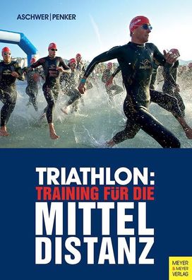 Triathlon: Training f?r die Mitteldistanz, Hermann Aschwer