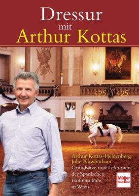 Dressur mit Arthur Kottas, Arthur Kottas-Heldenberg