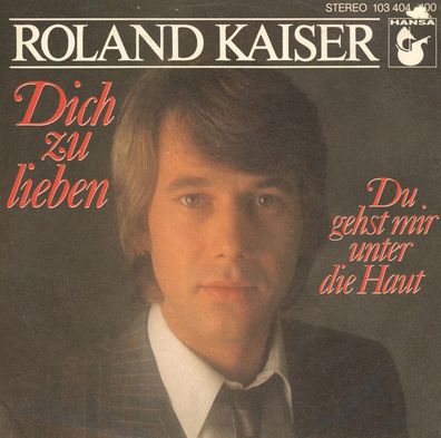 7" Cover Roland Kaiser - Dich zu Lieben