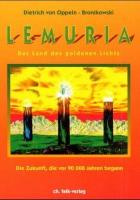 Lemuria, das Land des goldenen Lichts, Dietrich von Oppeln-Bronikowski