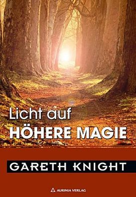 Licht auf Hohe Magie, Gareth Knight