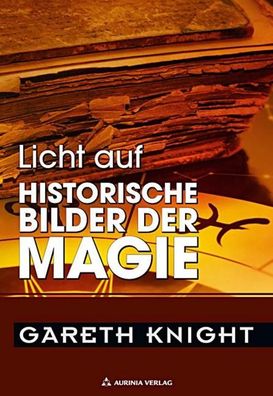 Licht auf historische Bilder der Magie, Gareth Knight