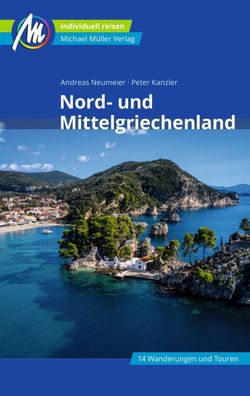 Nord- und Mittelgriechenland Reisef?hrer Michael M?ller Verlag, Andreas Neu ...