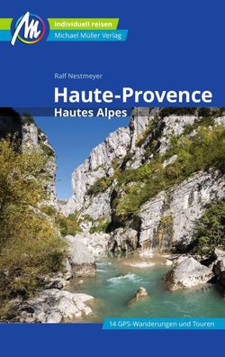 Haute-Provence Reisef?hrer Michael M?ller Verlag, Ralf Nestmeyer