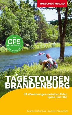Reisef?hrer Brandenburg - Tagestouren, Andreas Sternfeldt