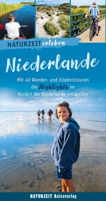 Naturzeit erleben: Niederlande, Eva Wieners