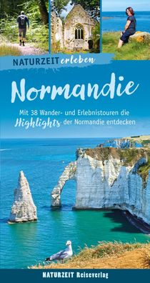 Naturzeit erleben: Normandie, Regina Stockmann