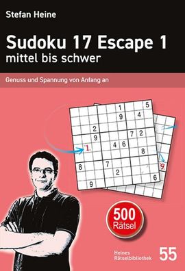Sudoku 17 Escape 1 - mittel bis schwer, Stefan Heine