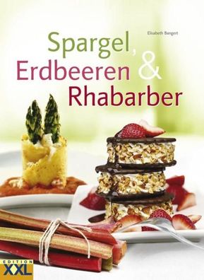 Spargel, Erdbeeren & Rhababer, Elisabeth Bangert