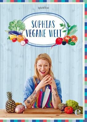 Sophias vegane Welt, Sophia Hoffmann