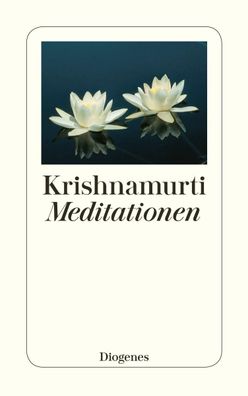 Meditationen, Jiddu Krishnamurti