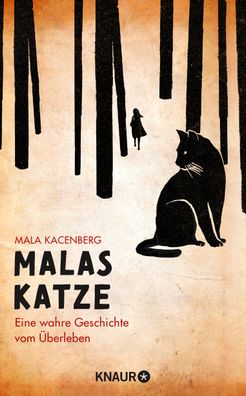 Malas Katze Eine wahre Geschichte vom Ueberleben Mala Kacenberg
