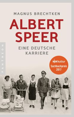 Albert Speer Eine deutsche Karriere Magnus Brechtken