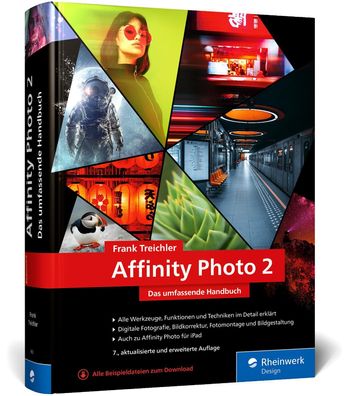 Affinity Photo 2: Das umfassende Standardwerk zur Bildbearbeitung ? alles z ...