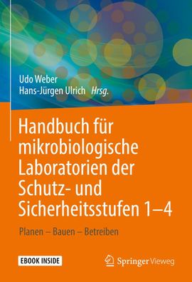 Handbuch f?r mikrobiologische Laboratorien der Schutz- und Sicherheitsstufe ...