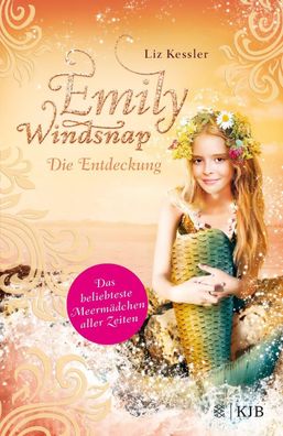 Emily Windsnap - Die Entdeckung: Das beliebteste Meerm?dchen aller Zeiten, ...