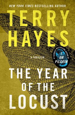 The Year of the Locust: A Thriller, Terry Hayes