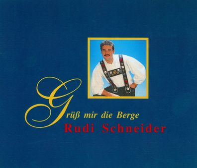 Maxi CD Cover Rudi Schneider - Grüß mir die Berge