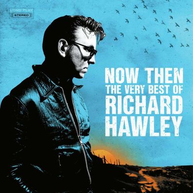 Richard Hawley: Now Then: The Very Best Of Richard Hawley - ...