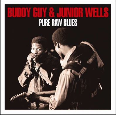 Buddy Guy & Junior Wells: Pure Raw Blues - - (CD / Titel: H-P)